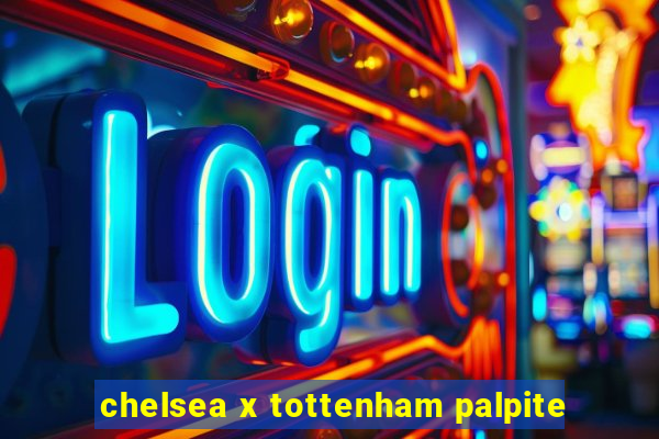 chelsea x tottenham palpite